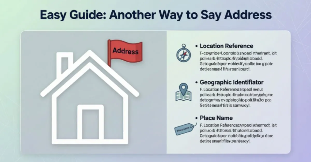Another Way to Say Address