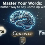 Another Way to Say Come Up With