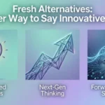 another way to say innovative