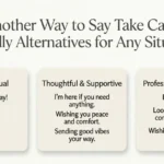 Another Way to Say Take Care